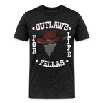 Outlaws for life fellas, Men’s Premium T-Shirt - charcoal grey